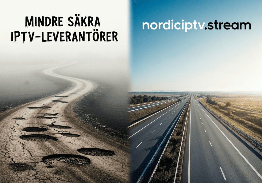 En jämförelsegrafik som visar en skakig, osäker väg för "Mindre IPTV-leverantörer" bredvid en stabil och rak motorväg för "nordiciptv.stream".